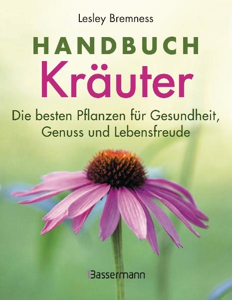 Handbuch Kräuter - Lesley Bremness