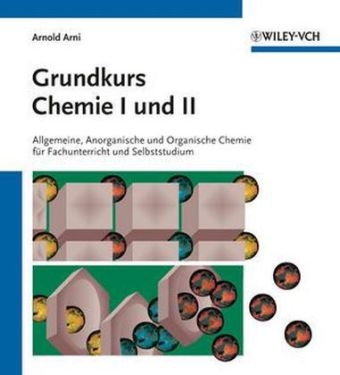 Grundkurs Chemie I und II - Arnold Arni