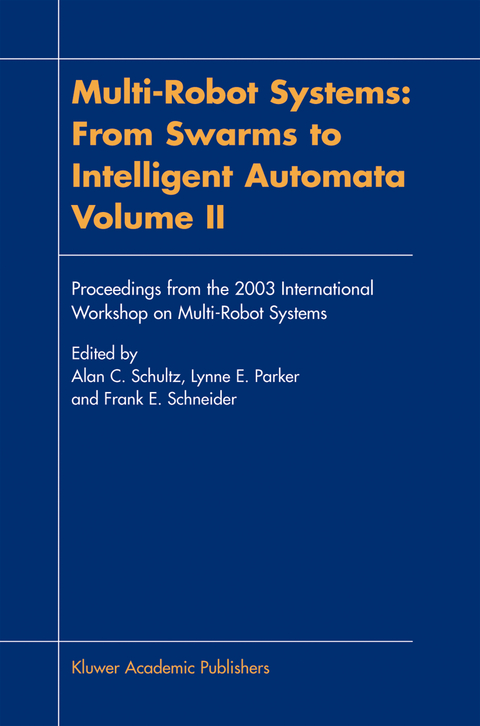 Multi-Robot Systems: From Swarms to Intelligent Automata, Volume II - 