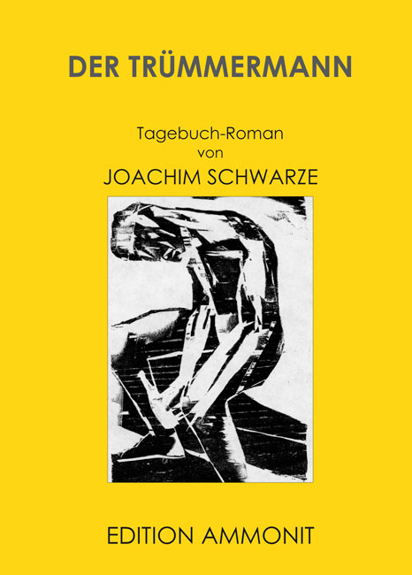 Der Trümmermann - Joachim Schwarze