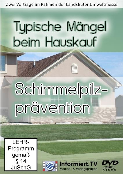 Informiert.TV - Typische Mängel beim Hauskauf & Schimmelpilzprävention - 