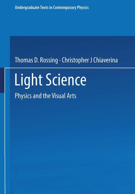 Light Science - Thomas D. Rossing, Christopher J Chiaverina