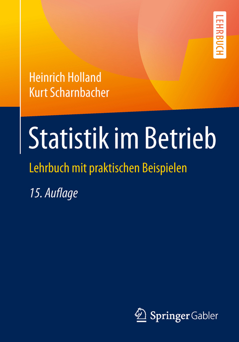 Statistik im Betrieb - Heinrich Holland, Kurt Scharnbacher
