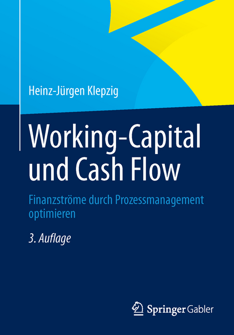 Working Capital und Cash Flow - Heinz-Jürgen Klepzig