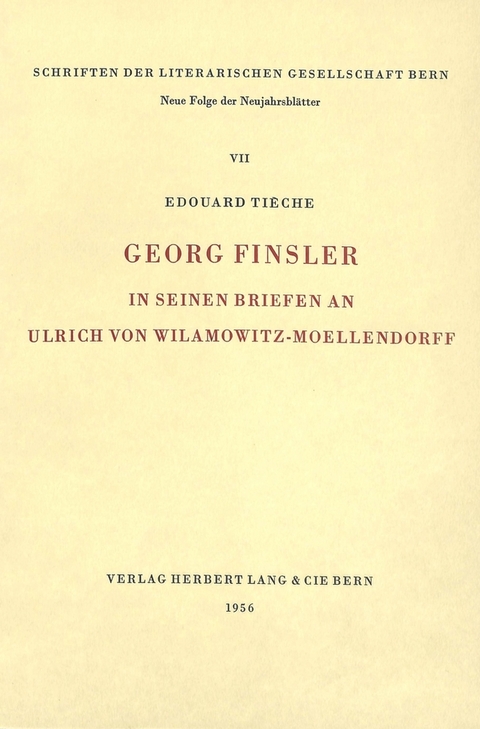 Georg Finsler in seinen Briefen an Ulrich von Wilamowitz-Moellendorff - Edouard Tièche