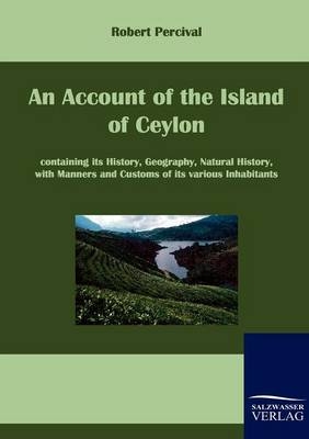 An Account of the Island of Ceylon - Robert Percival