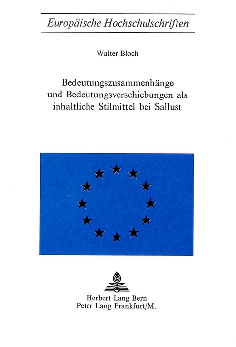 Bedeutungszusammenhänge und Bedeutungsverschiebungen als inhaltliche Stilmittel bei Sallust - Walter Bloch