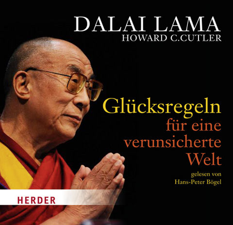Glücksregeln für eine verunsicherte Welt -  Dalai Lama XIV., Howard C. Cutler