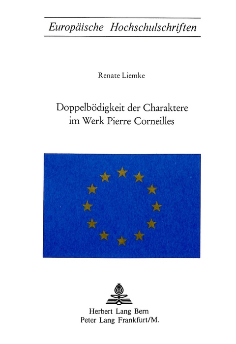 Doppelbödigkeit der Charaktere im Werk Pierre Corneilles