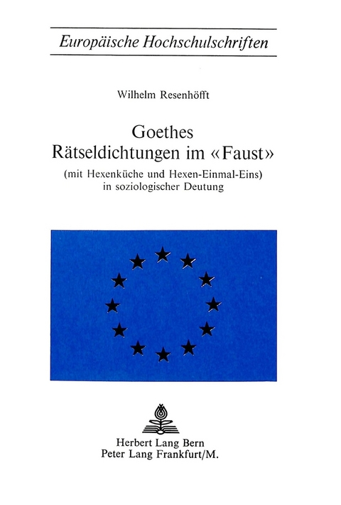 Goethes Rätseldichtungen im Faust - Wilhelm Resenhoefft