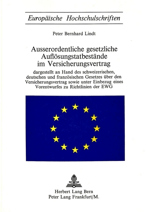 Ausserordentliche gesetzliche Auflösungstatbestände im Versicherungsvertrag - Peter Bernhard Lindt