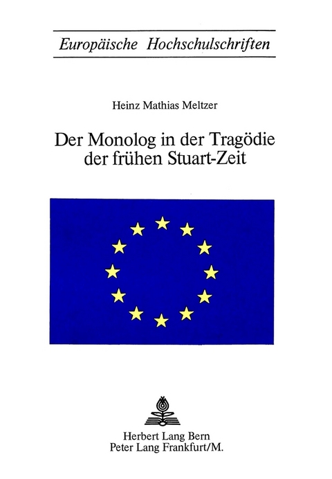 Der Monolog in der Tragödie der frühen Stuart-Zeit - Heinz Mathias Meltzer