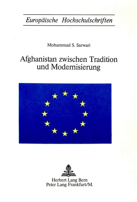 Afghanistan zwischen Tradition und Modernisierung - Mohammed S. Sarwari