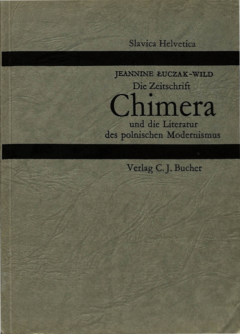 Die Zeitschrift «Chimera» und die Literatur des polnischen Modernismus - Jeannine Luczak-Wild