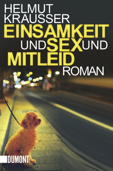 Einsamkeit und Sex und Mitleid - Helmut Krausser