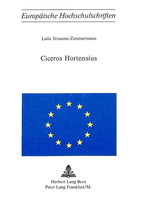 Ciceros Hortensius - Laila Straume-Zimmermann