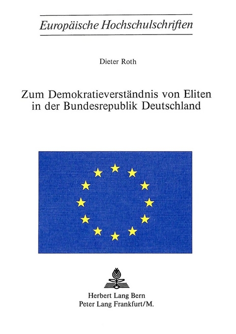 Zum Demokratieverständnis von Eliten in der Bundesrepublik Deutschland - Dieter Roth