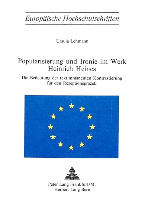 Popularisierung und Ironie im Werk Heinrich Heines - Ursula Lehmann