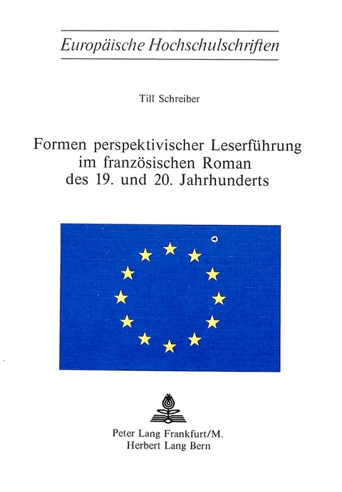 Formen perspektivischer Leserführung im französischen Roman des 19. und 20. Jahrhunderts - Till Schreiber