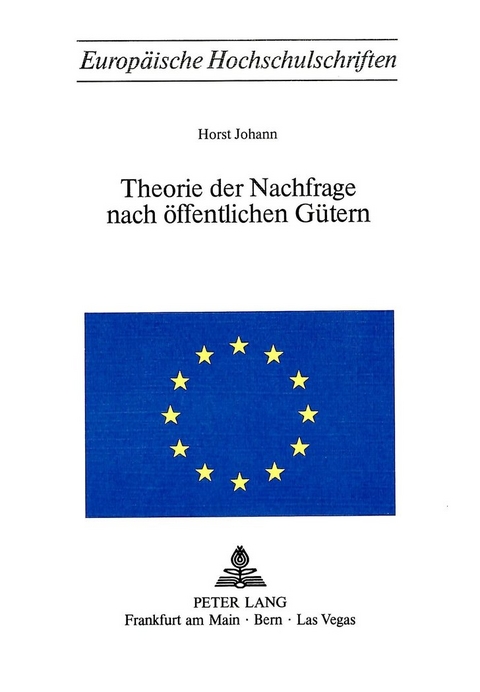 Theorie der Nachfrage nach öffentlichen Gütern - Horst Johann