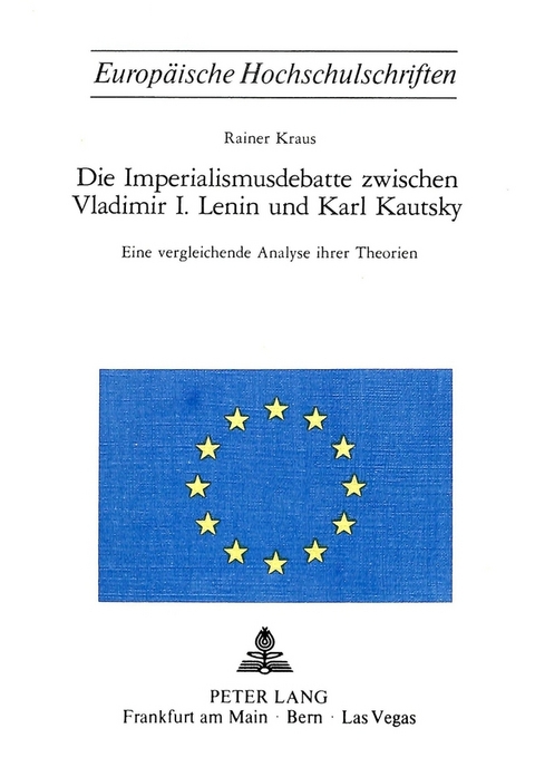Die Imperialismusdebatte zwischen Vladimir I., Lenin und Karl Kautsky - Rainer Kraus