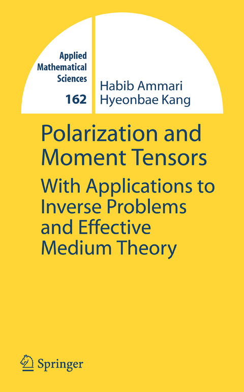 Polarization and Moment Tensors - Habib Ammari, Hyeonbae Kang