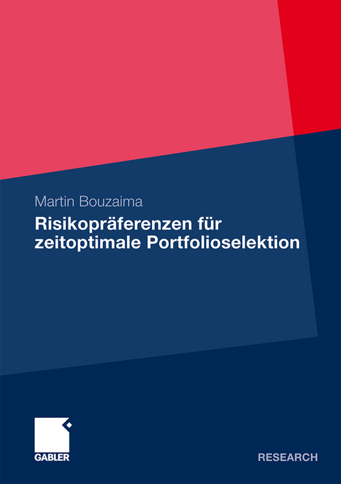 Risikopräferenzen für zeitoptimale Portfolioselektion - Martin Bouzaima