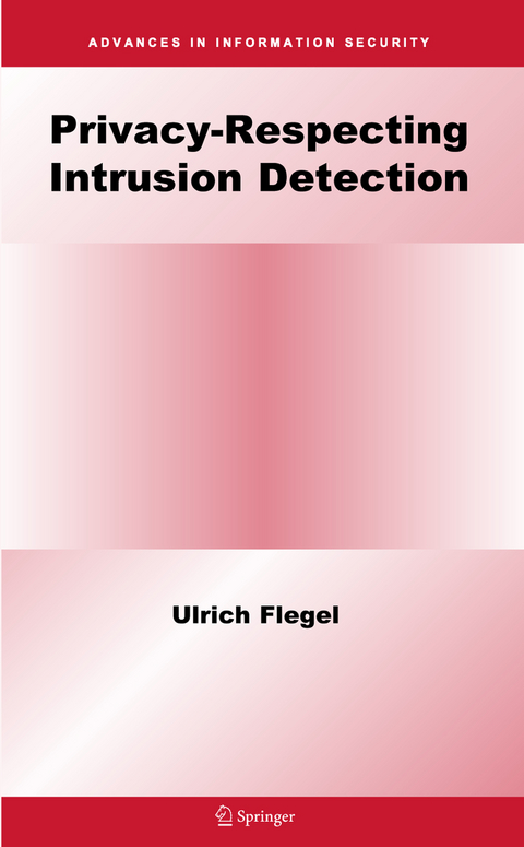 Privacy-Respecting Intrusion Detection - Ulrich Flegel