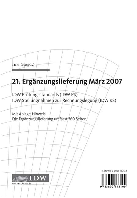 IDW Prüfungsstandards (IDW PS) IDW Stellungnahmen zur Rechnungslegung (IDW RS)