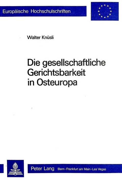 Die gesellschaftliche Gerichtsbarkeit in Osteuropa - Walter Knüsli