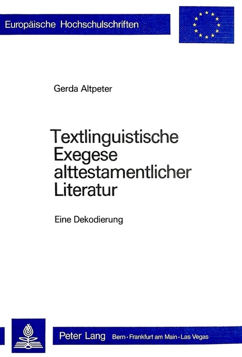 Textlinguistische Exegese alttestamentlicher Literatur - Gerda Altpeter