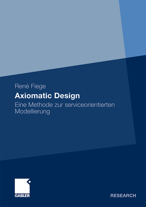 Axiomatic Design - René Fiege