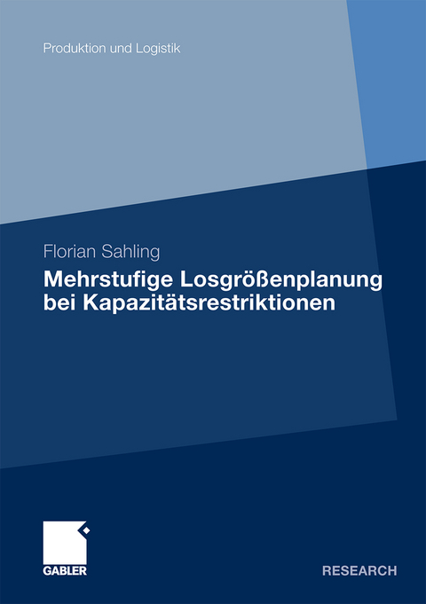 Mehrstufige Losgrößenplanung bei Kapazitätsrestriktionen - Florian Sahling