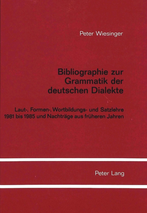 Bibliographie zur Grammatik der deutschen Dialekte - Peter Wiesinger