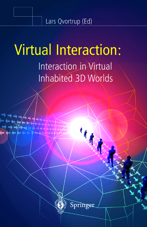 Virtual Interaction: Interaction in Virtual Inhabited 3D Worlds - 