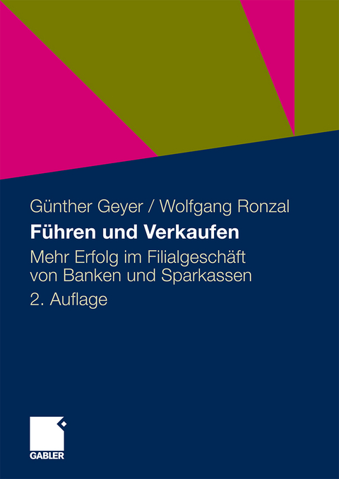 Führen und Verkaufen - Guenther Geyer, Wolfgang Ronzal
