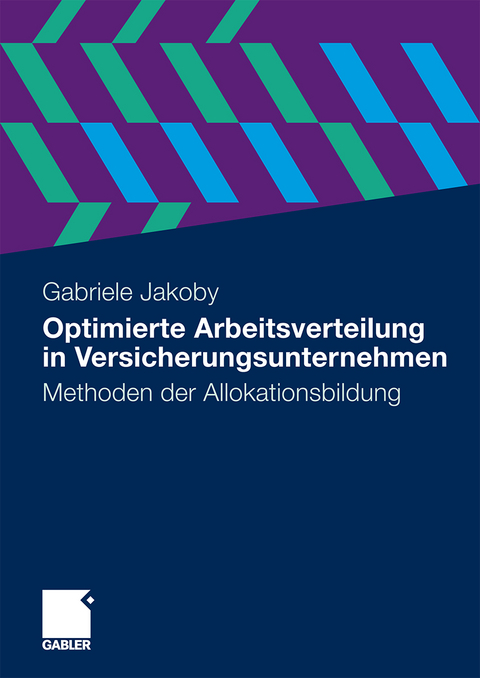 Optimierte Arbeitsverteilung in Versicherungsunternehmen - Gabriele Jakoby