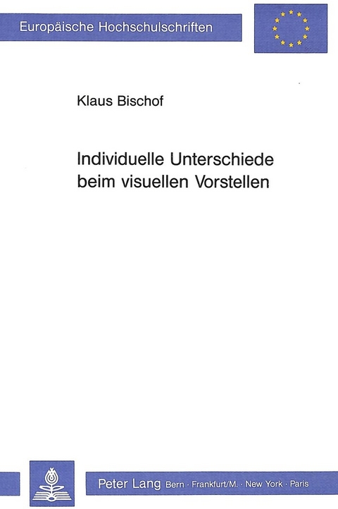 Individuelle Unterschiede beim visuellen Vorstellen - Klaus Bischof