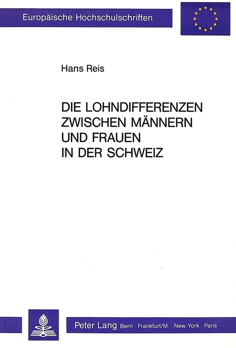 Die Lohndifferenzen zwischen Männern und Frauen in der Schweiz - Hans Reis