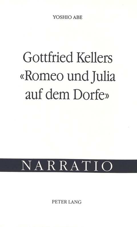 Gottfried Kellers «Romeo und Julia auf dem Dorfe» - Yoshio Abe