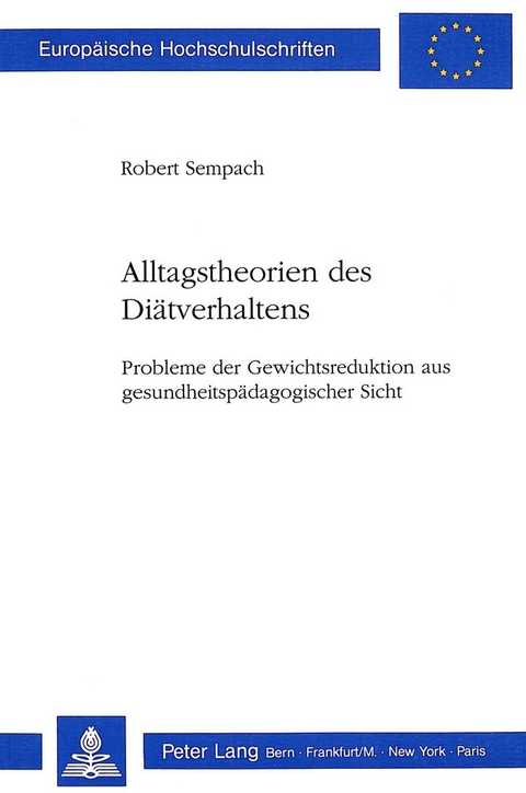 Alltagstheorien des Diätverhaltens - Robert Sempach