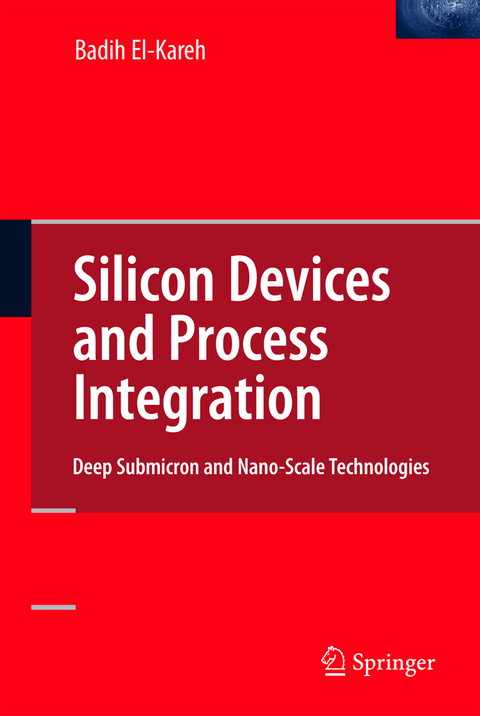 Silicon Devices and Process Integration - Badih El-Kareh