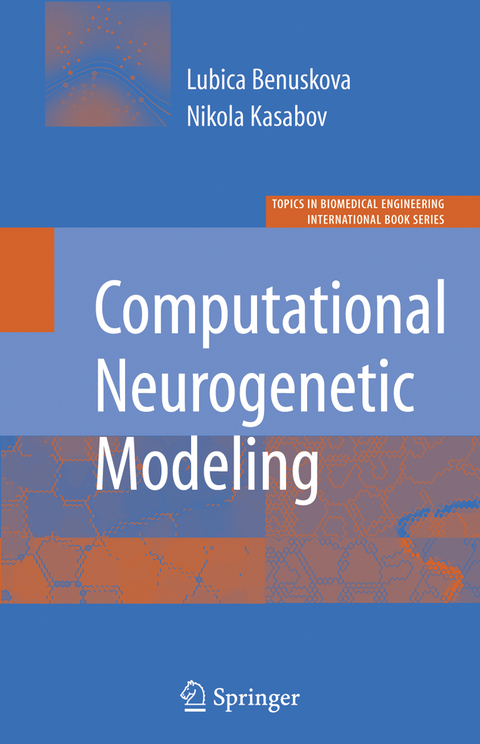 Computational Neurogenetic Modeling - Lubica Benuskova, Nikola K. Kasabov