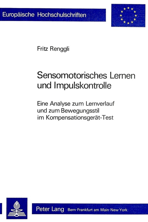 Sensomotorisches Lernen und Impulskontrolle - Fritz Renggli