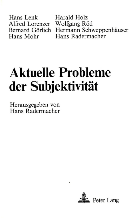 Aktuelle Probleme der Subjektivität - Hans Radermacher