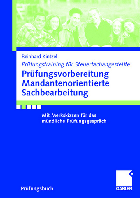 Prüfungsvorbereitung Mandantenorientierte Sachbearbeitung - Reinhard Kintzel