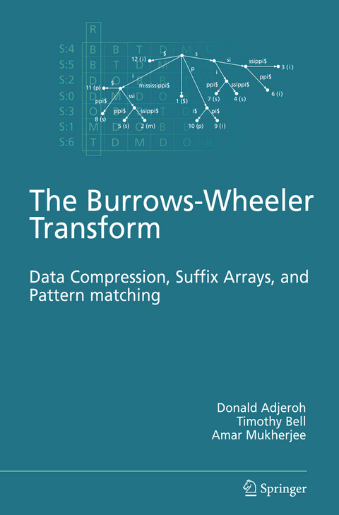 The Burrows-Wheeler Transform: - Donald Adjeroh, Timothy Bell, Amar Mukherjee