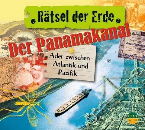 Rätsel der Erde: Der Panamakanal - Robert Steudtner