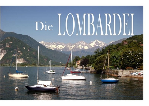 Die Lombardei - Ein Bildband - 