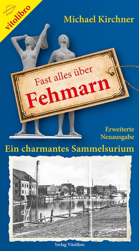 Fast alles über Fehmarn - Michael Kirchner